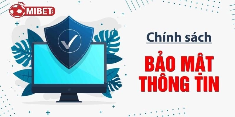 Lời khuyên về chính sách bảo mật mibet