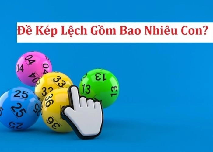 Cách bắt đề kép lệch hiệu quả từ các cao thủ