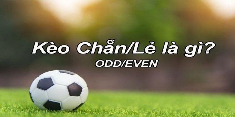 Soi Kèo Chẵn Lẻ – Công Thức Cược Thắng 100% Ở Mibet