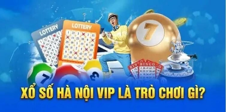 Xổ số Hà Nội VIP là như nào?